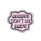 Always don't be lazy - Sticker